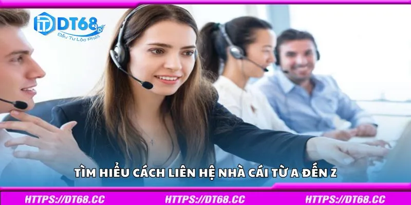 Tìm hiểu cách liên hệ nhà cái từ A đến Z