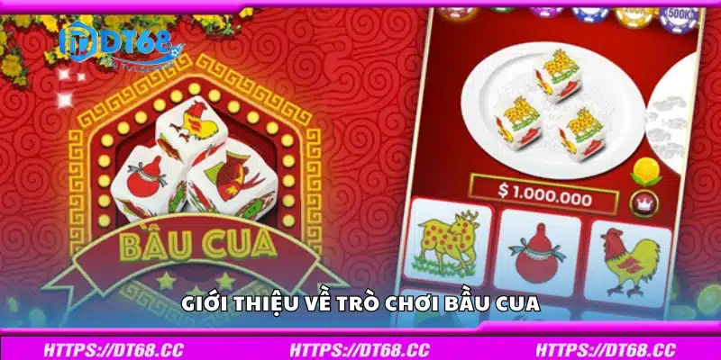 Tổng quan về trò chơi Bầu Cua