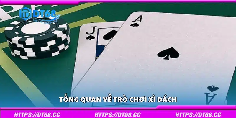 Tổng quan về trò chơi xì dách