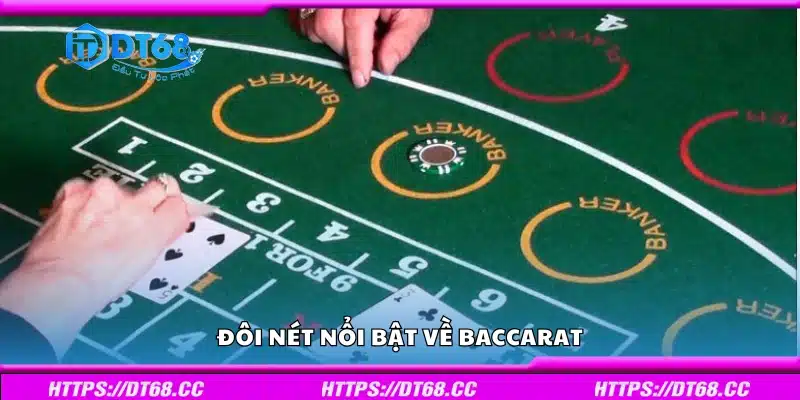 Vài nét nổi bật về Baccarat