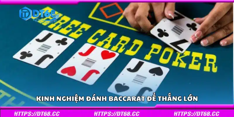 Kinh nghiệm đánh Baccarat để thắng lớn