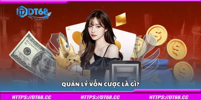 Sơ lược về quản lý vốn cược