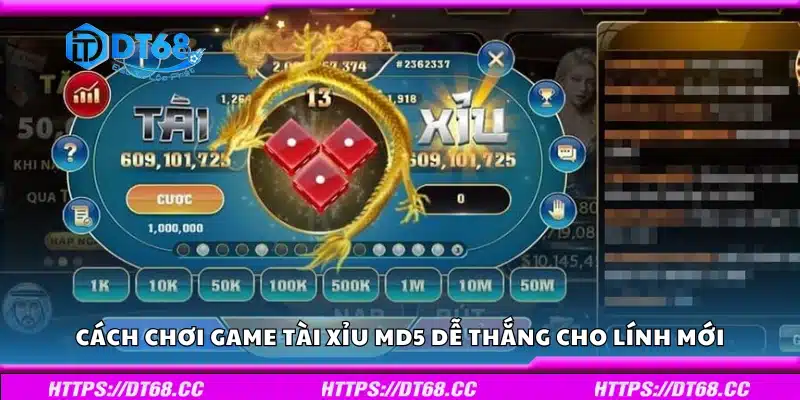 Các cách chơi game Tài Xỉu MD5 dễ thắng