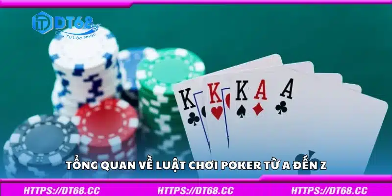 Chi tiết về luật chơi Poker từ A đến Z